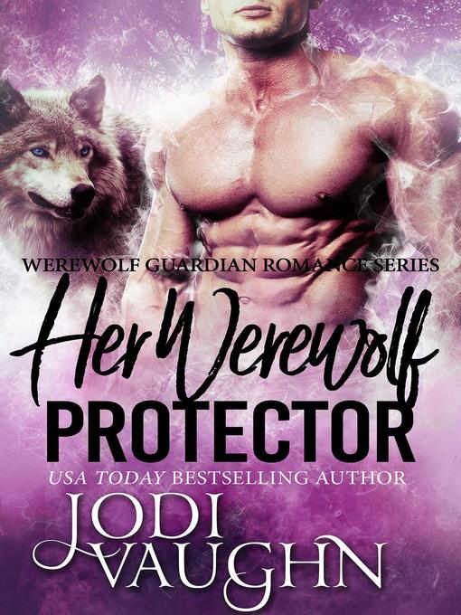 Title details for Her Werewolf Protector by Jodi Vaughn - Available